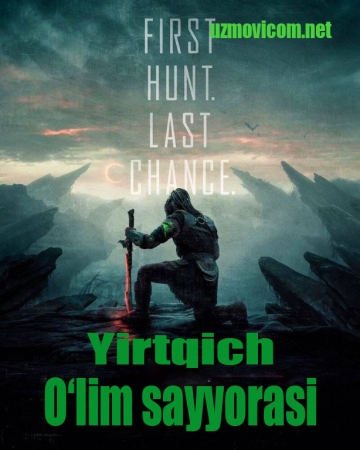 Yirtqich: / Xishnik 6 O‘lim sayyorasi Premyera 2025 Uzbek tilida O'zbekcha tarjima kino Full HD skachat