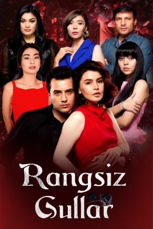 Rangsiz gullar Seriali uzbek tilida Barcha qismlari skachat