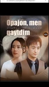 Opajon men qaytdim serial drama barcha qismlar